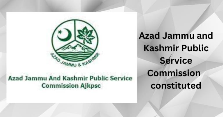 Azad Jammu and Kashmir Public Service Commission was constituted